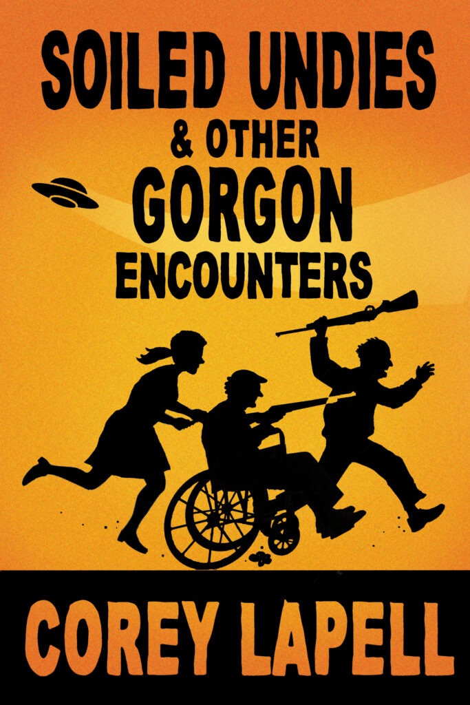 Soiled Undies & Other Gorgon Encounters